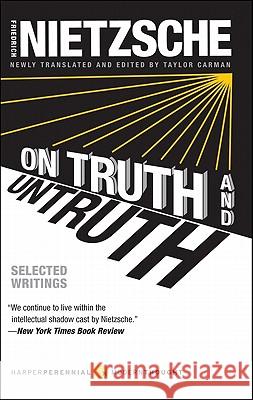 On Truth and Untruth: Selected Writings Friedrich Nietzsche 9780061990465 HarperCollins Publishers Inc