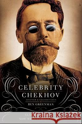 Celebrity Chekhov Ben Greenman 9780061990496