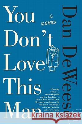 You Don't Love This Man Dan Deweese 9780061992322