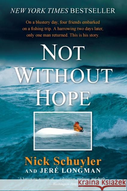 Not Without Hope Nick Schuyler Jere Longman 9780061993985 Harper Paperbacks