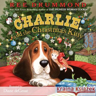 Charlie and the Christmas Kitty: A Christmas Holiday Book for Kids Drummond, Ree 9780061996573