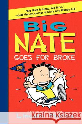 Big Nate Goes for Broke Lincoln Peirce Lincoln Peirce 9780061996610 HarperCollins