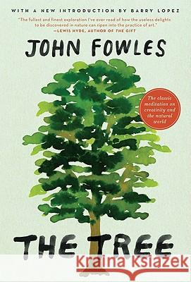 The Tree John Fowles 9780061997778 Ecco