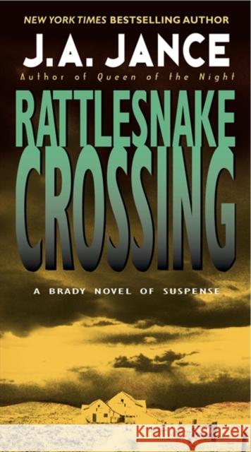 Rattlesnake Crossing J. A. Jance 9780061998966 Harper