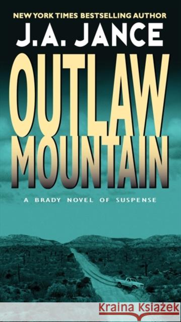 Outlaw Mountain J. A. Jance 9780061998973 Harper