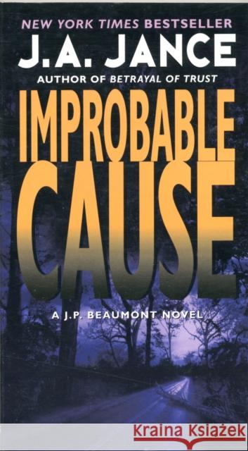 Improbable Cause Jance, J. A. 9780061999284 Harper