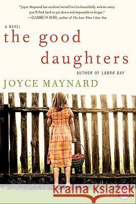 The Good Daughters Joyce Maynard 9780062002129 Harperluxe