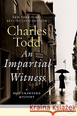 An Impartial Witness Lp: A Bess Crawford Mystery Charles Todd 9780062002143 Harperluxe