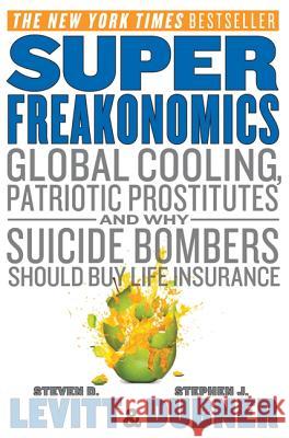 SuperFreakonomics Intl Steven D. Levitt Stephen J. Dubner 9780062003201 William Morrow & Company