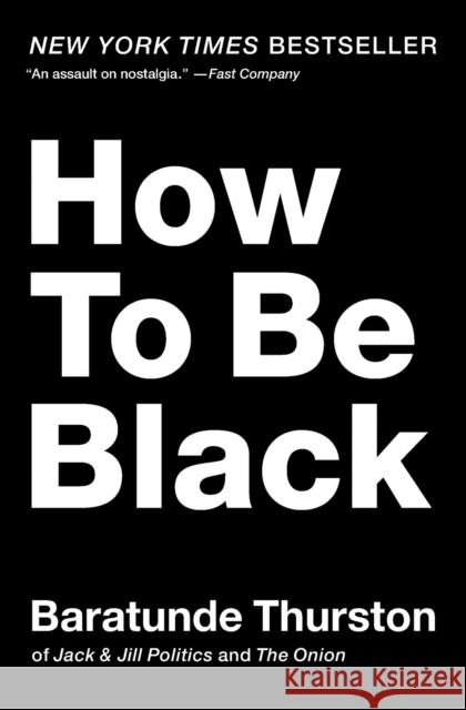 How to Be Black Baratunde Thurston 9780062003225 HarperCollins Publishers Inc
