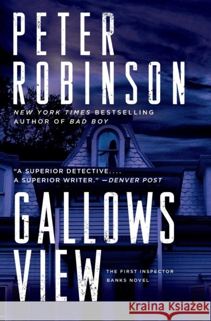 Gallows View: The First Inspector Banks Novel Peter Robinson 9780062009388 Harper Paperbacks