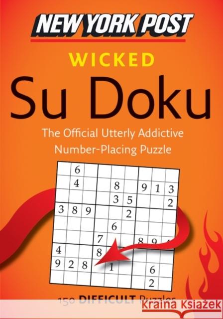 New York Post Wicked Su Doku: 150 Difficult Puzzles HarperCollins Publishers 9780062011923 Harper Paperbacks