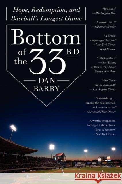 Bottom of the 33rd: Hope, Redemption, and Baseball's Longest Game Dan Barry 9780062014498