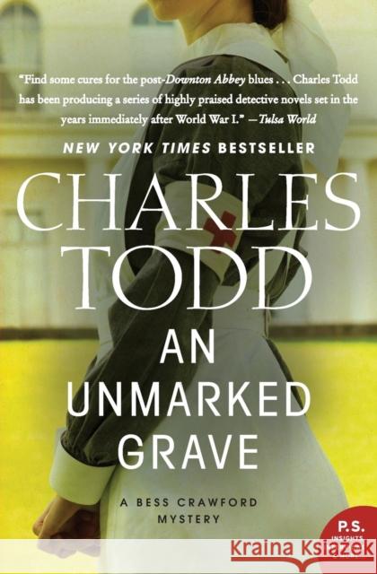 An Unmarked Grave: A Bess Crawford Mystery Todd, Charles 9780062015730 William Morrow & Company