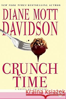 Crunch Time: A Novel of Suspense Diane Mott Davidson 9780062017802 Harperluxe