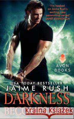Darkness Becomes Her Rush, Jaime 9780062018922 Avon Books