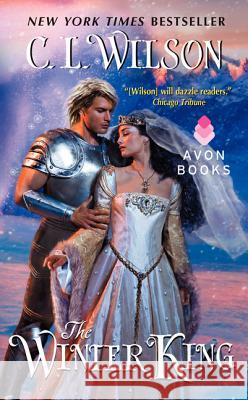 The Winter King C. L. Wilson 9780062018977 Avon Books