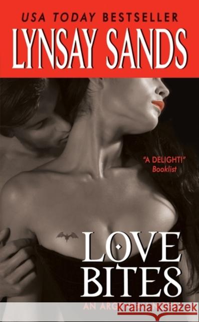 Love Bites: An Argeneau Novel Lynsay Sands 9780062019745 HarperCollins