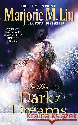 In the Dark of Dreams: A Dirk & Steele Novel Marjorie M. Liu 9780062020161 Avon Books