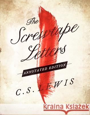 The Screwtape Letters C. S. Lewis 9780062023179 HarperOne