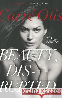 Beauty, Disrupted: A Memoir Otis, Carre 9780062024466