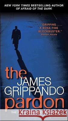 The Pardon James Grippando 9780062024480 Harper
