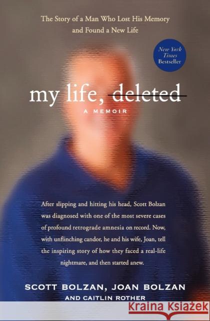 My Life, Deleted: A Memoir Scott Bolzan Joan Bolzan Caitlin Rother 9780062025487 HarperOne