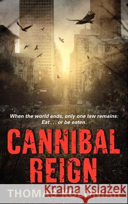 Cannibal Reign Thomas Koloniar 9780062025821 Harper