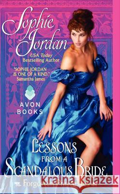 Lessons from a Scandalous Bride: Forgotten Princesses Sophie Jordan 9780062033000 0