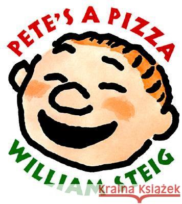 Pete's a Pizza William Steig William Steig 9780062051578