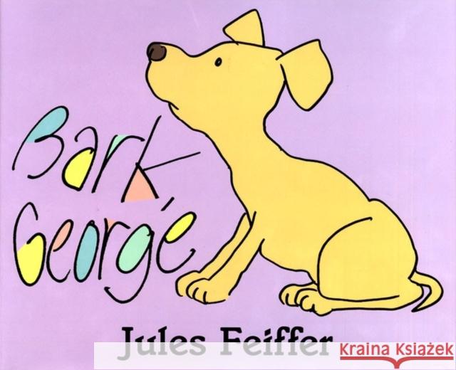 Bark, George Jules Feiffer Jules Fieffer Jules Feiffer 9780062051851 HarperCollins