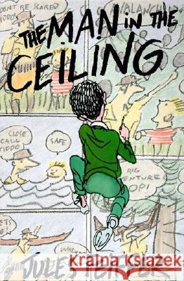 The Man in the Ceiling Jules Feiffer Jules Feiffer 9780062059079