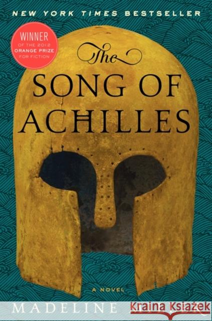 The Song of Achilles Madeline Miller 9780062060617 Ecco Press