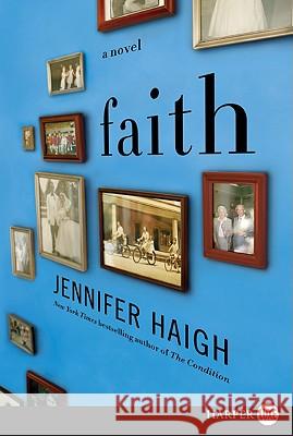 Faith Jennifer Haigh 9780062065209 Harperluxe