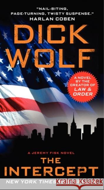 The Intercept: A Jeremy Fisk Novel Dick Wolf 9780062068491 Harper