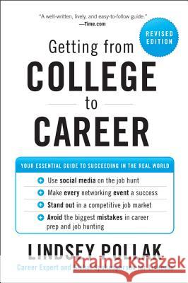 Getting from College to Career: Your Essential Guide to Succeeding in the Real World Lindsey Pollak 9780062069276 Harper Paperbacks