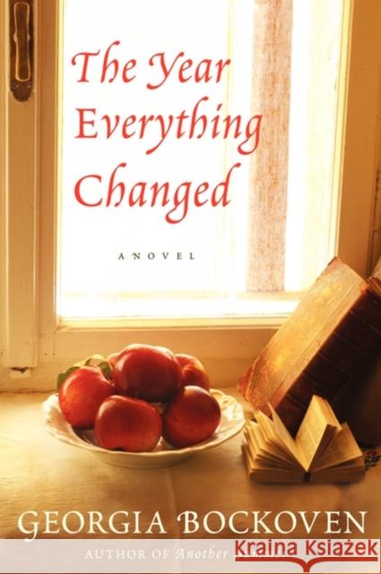 The Year Everything Changed Georgia Bockoven 9780062069320 Avon A