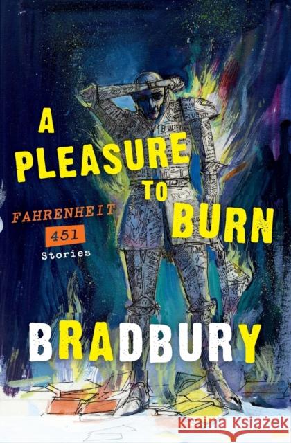 A Pleasure to Burn Bradbury, Ray D. 9780062071026 Harper Perennial