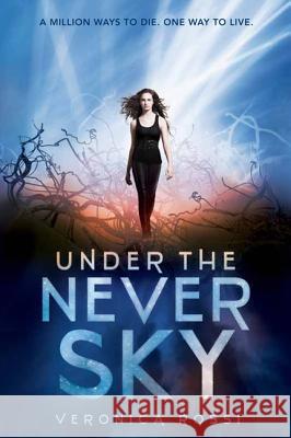 Under the Never Sky Rossi, Veronica 9780062072047 HarperCollins