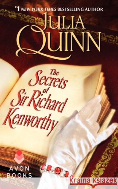 The Secrets of Sir Richard Kenworthy: A Smythe-Smith Quartet Quinn, Julia 9780062072948 Avon Books