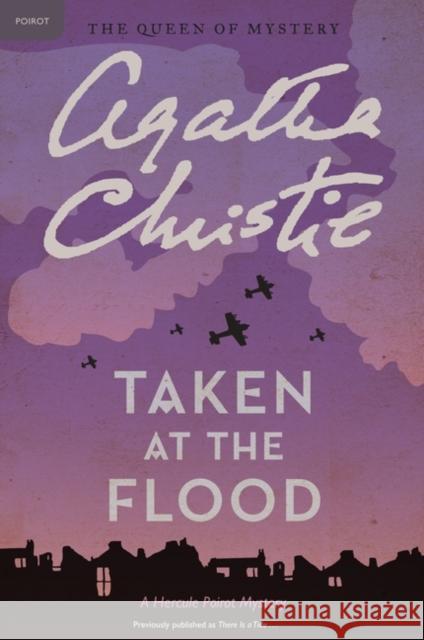 Taken at the Flood: A Hercule Poirot Mystery: The Official Authorized Edition Agatha Christie 9780062073846 HarperCollins