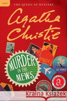 Murder in the Mews: Four Cases of Hercule Poirot Agatha Christie 9780062073990 Harper Paperbacks
