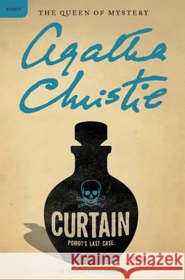 Curtain: Poirot's Last Case: A Hercule Poirot Mystery Agatha Christie 9780062074096 Harper Paperbacks