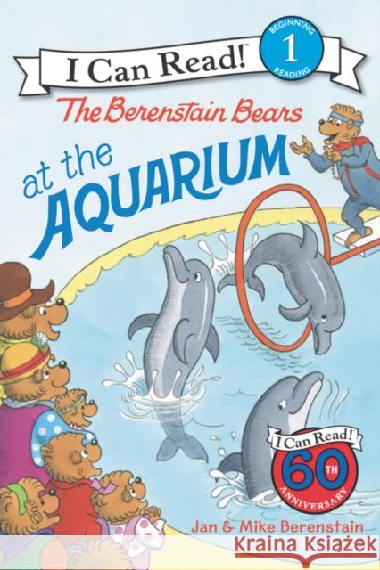 The Berenstain Bears at the Aquarium Jan Berenstain Mike Berenstain Jan Berenstain 9780062075246 HarperCollins