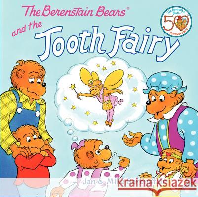The Berenstain Bears and the Tooth Fairy Jan Berenstain Mike Berenstain Jan Berenstain 9780062075499 