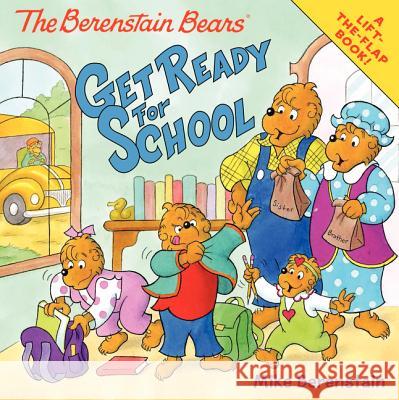 The Berenstain Bears Get Ready for School Jan Berenstain Mike Berenstain Jan Berenstain 9780062075529 HarperFestival