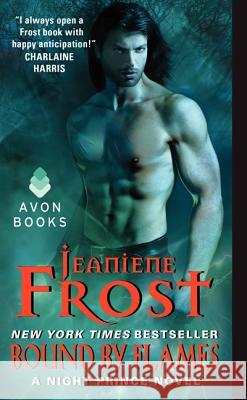 Bound by Flames: A Night Prince Novel Frost, Jeaniene 9780062076083 Avon Books