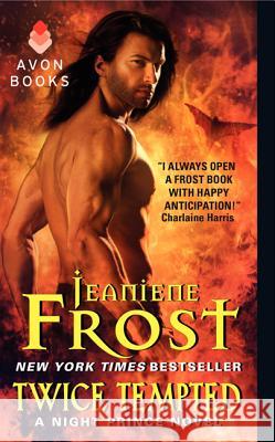Twice Tempted a Night Prince Novel Frost, Jeaniene 9780062076106 Avon Books