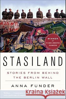 Stasiland: Stories from Behind the Berlin Wall Anna Funder 9780062077325 Harper Perennial