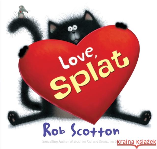 Love, Splat Rob Scotton Rob Scotton 9780062077769 HarperCollins